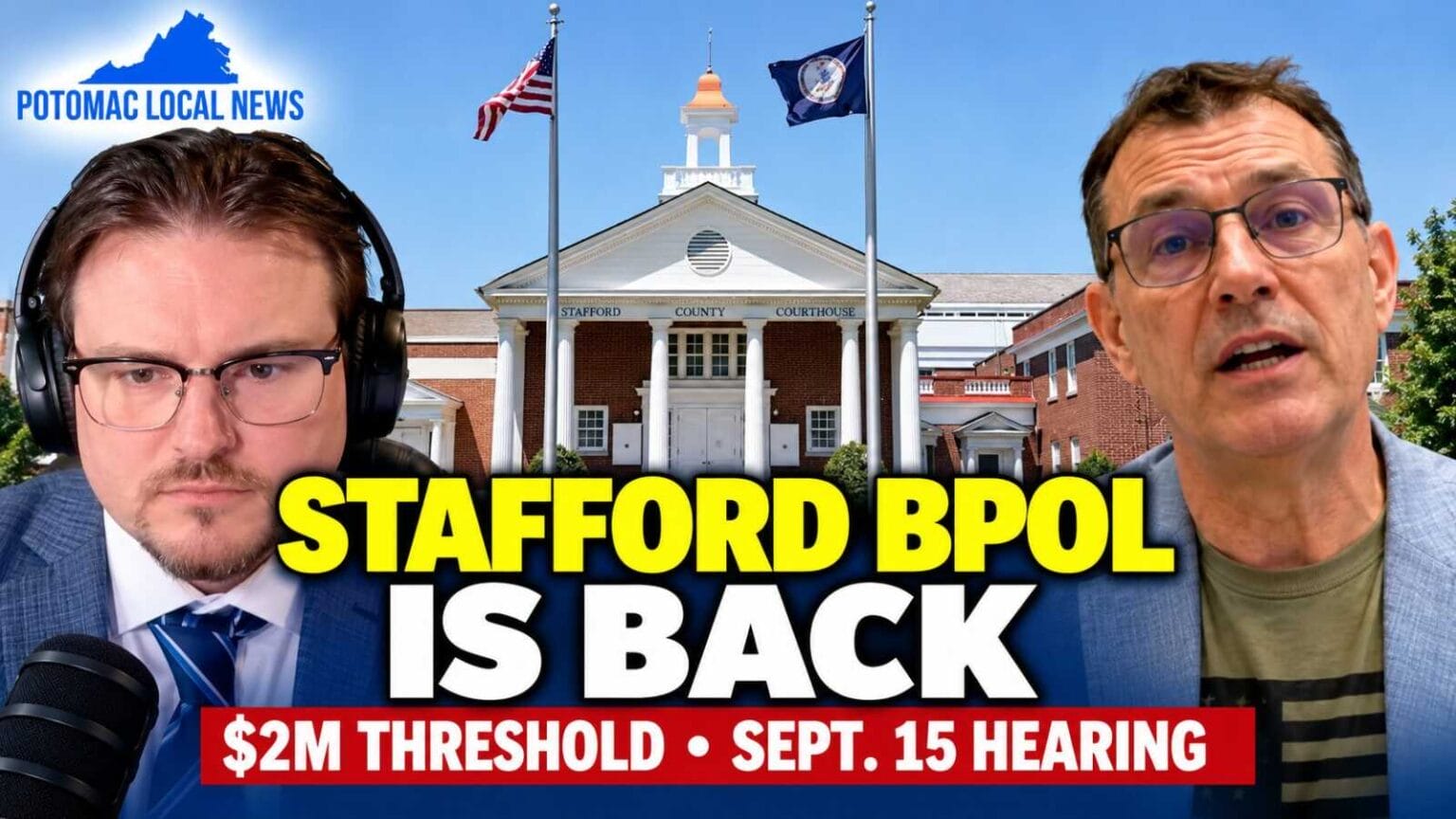 Podcast graphic of Uriah Kiser wearing headphones and Paul Milde in front of the Stafford County Courthouse, with text Stafford BPOL Is Back and $2M Threshold Sept. 15 Hearing